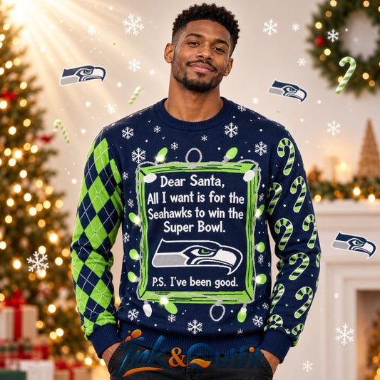 Seattle Seahawks Dear Santa All I Want Is Seahawks Win Super Bowl 2026 Ugly Sweater