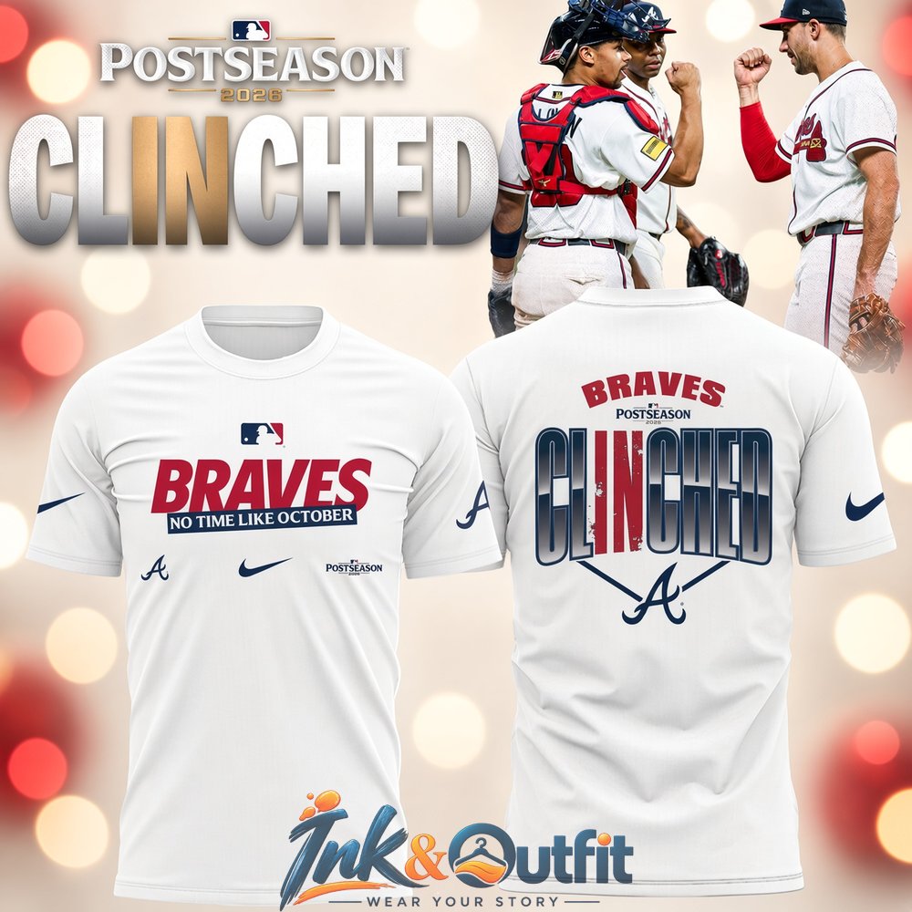 Atlanta Braves Postseason 2026 Clinched T-Shirt  No Time Like October Official Playoff Shirt for Braves Fans