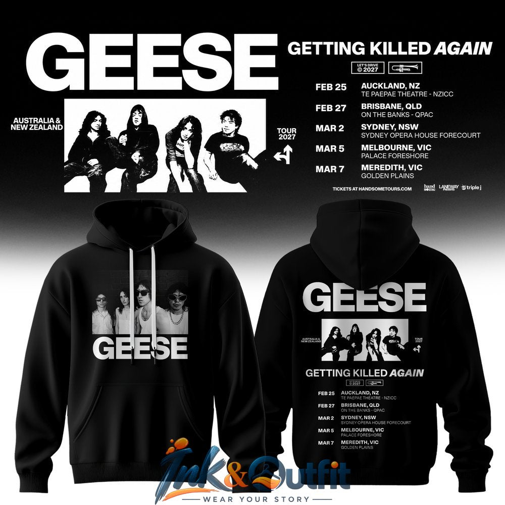 Geese Getting Killed Again 2027 Band Tour Black Hoodie