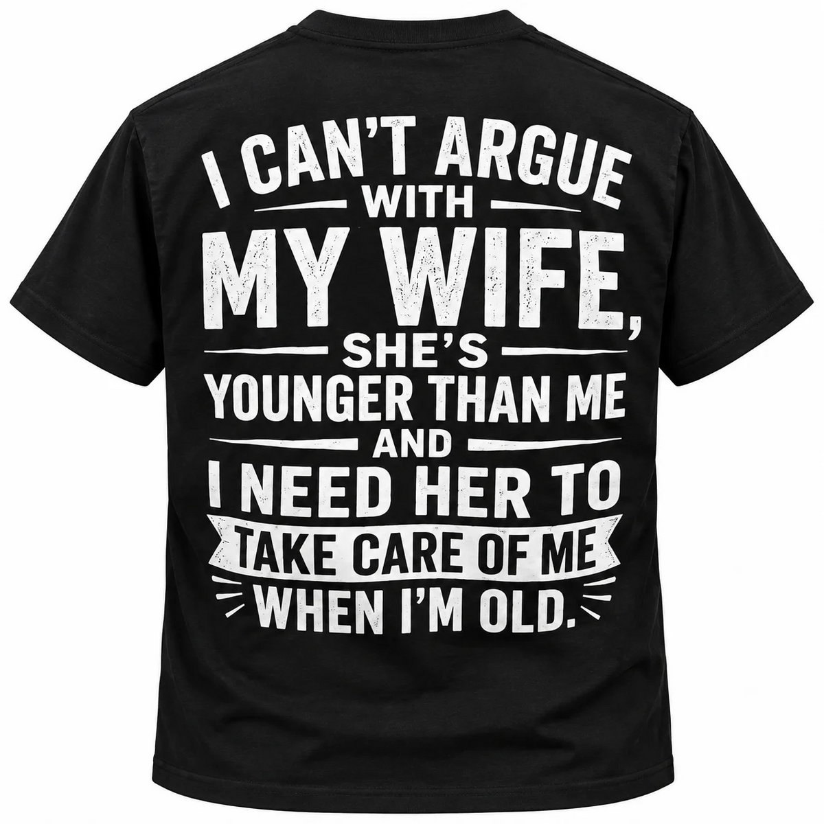 I Can’t Argue With My Wife Funny Husband Shirt