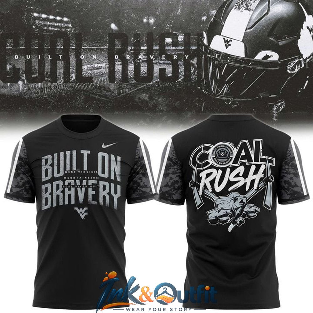 West Virginia Mountaineers Built On Bravery Coal Rush T Shirt